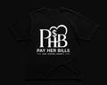 *NEW* Pay Her Bills “Provider Tee”